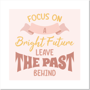 Leave the Past. Boho lettering motivation quote Posters and Art